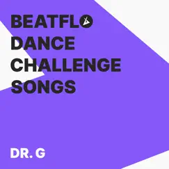 Beatflo Dance Challenge Songs - Single by Dr. G album reviews, ratings, credits