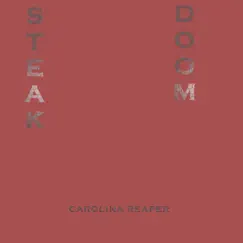 Carolina Reaper (feat. Doom) - Single by SteakOff album reviews, ratings, credits