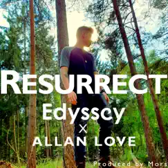 Resurrect (feat. Allan Love) Song Lyrics
