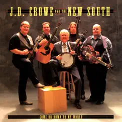 Come On Down To My World by J.D. Crowe & The New South album reviews, ratings, credits
