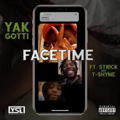 Facetime (feat. Strick & T-Shyne) - Single by Yak Gotti album reviews, ratings, credits