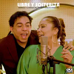 Libre Y Solterita - Single by Marisol Y La Magia Del Norte & Ernesto Pimentel album reviews, ratings, credits