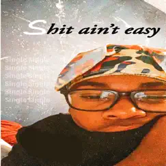 Shit Ain’t Easy - Single by Leemoneybeats album reviews, ratings, credits