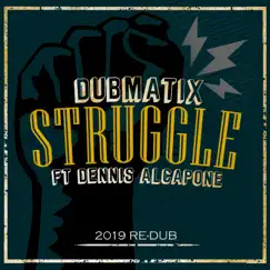 Struggle (2019 Re-Dub) [feat. Dennis Alcapone] - Single by Dubmatix album reviews, ratings, credits