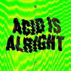Acid Is Alright - Single by DJ Thera album reviews, ratings, credits