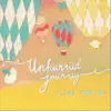 Unhurried Journey album lyrics, reviews, download