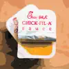 Chickfila Sauce - Single album lyrics, reviews, download