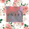 Honesty - Single album lyrics, reviews, download