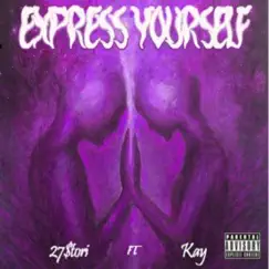 Express Yourself (feat. Kayyy) [Radio Edit] - Single by 27$tori album reviews, ratings, credits