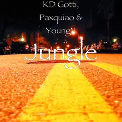 Jungle - Single by Kd Gotti, Paxquiao & Young'N album reviews, ratings, credits