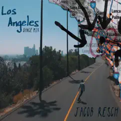 Los Angeles (Dance Mix) - Single by Jacob Resch album reviews, ratings, credits