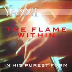 The Flame Within – in His Purest Form - Single by Yanni album reviews, ratings, credits