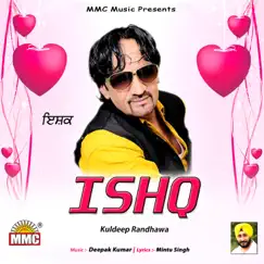 Ishq - Single by Kuldeep Randhawa album reviews, ratings, credits