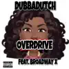OverDrive (feat. Broadway X) - Single album lyrics, reviews, download