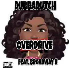 OverDrive (feat. Broadway X) Song Lyrics