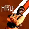 Man Up - Single album lyrics, reviews, download