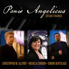 Messe Solennelle, Op. 12, FWV 61, 1860: V. ‘Panis Angelicus’ in A-Major (arr. for STB & Strings) - Single by Christopher M. Allport, Michela Carboni & Simone Bertolaso album reviews, ratings, credits