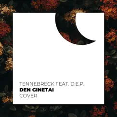 Den Ginetai (feat. D.E.P.) - Single by Tennebreck album reviews, ratings, credits