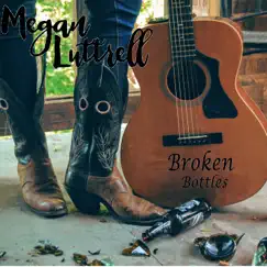 Broken Bottles by Megan Luttrell album reviews, ratings, credits