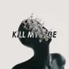Kill My Vibe - Single album lyrics, reviews, download