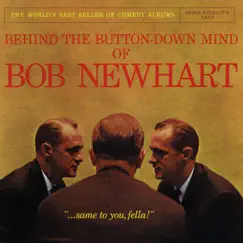 Behind the Button-Down Mind of Bob Newhart by Bob Newhart album reviews, ratings, credits