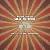 Old Friends (feat. Bryan Thompson, Chris Peltz & Chad Pippin) - Single album lyrics, reviews, download