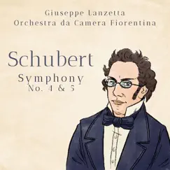 Schubert - Symphony No. 4 & 5 by Giuseppe Lanzetta & Orchestra da Camera Fiorentina album reviews, ratings, credits