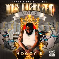 Money Machine Fiend, Vol. 1 by Hoggy D album reviews, ratings, credits