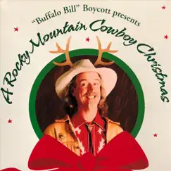 A Rocky Mountain Cowboy Christmas by Buffalo Bill Boycott album reviews, ratings, credits