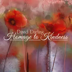 Homage to Kindness - Single by David Darling album reviews, ratings, credits