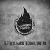 Festival Hard Techno, Vol. 10 album lyrics, reviews, download