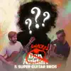 Dan Avidan & Super Guitar Bros (Karaoke) album lyrics, reviews, download
