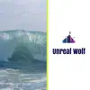 Unreal Wolf - Single album lyrics, reviews, download