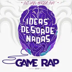 No Van Hacer Na' - Single by GameRap album reviews, ratings, credits