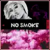 No Smoke - Single album lyrics, reviews, download