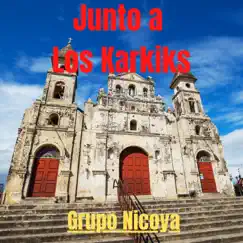 Junto a Los Karkiks (feat. Los Karkik's) - EP by Grupo Nicoya album reviews, ratings, credits