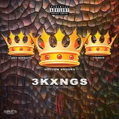 3 Kxngs (feat. Joey Supratta & Ttereve) - Single by Hollow Brooks album reviews, ratings, credits