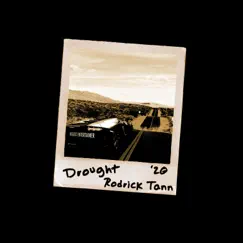 Drought - Single by Rodrick Tann album reviews, ratings, credits