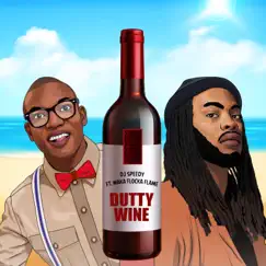 Dutty Wine (feat. Waka Flocka Flame) - Single by DJ Speedy album reviews, ratings, credits