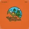 Colorado Evergreen - Single album lyrics, reviews, download