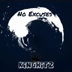 No Excuses - Single by KingHitz album reviews, ratings, credits