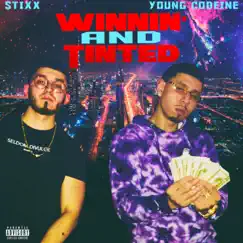 Winnin' & Tinted (feat. Young Codeine) - Single by $tixx album reviews, ratings, credits