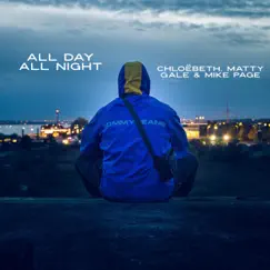 All Day All Night (feat. Chloëbeth & Mike Page) Song Lyrics