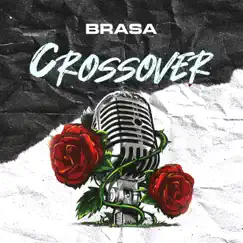 Crossover (Freestyle) - Single by Brasa album reviews, ratings, credits