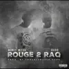 Rouge 2 Raq (feat. Money Mitch) - Single album lyrics, reviews, download