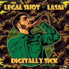 Digitally Sick - Single by Lasai & Legal Shot album reviews, ratings, credits