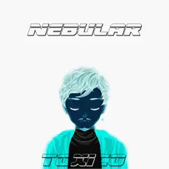 Toxico - Single by Nebular album reviews, ratings, credits