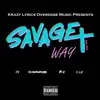 Savage Way (feat. D Savage, Filz & C Lif) - Single album lyrics, reviews, download