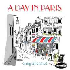 A Day in Paris - Single by Craig Sharmat album reviews, ratings, credits