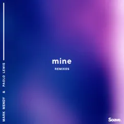 Mine (feat. Paolo Lewis) [Revelries Remix] Song Lyrics